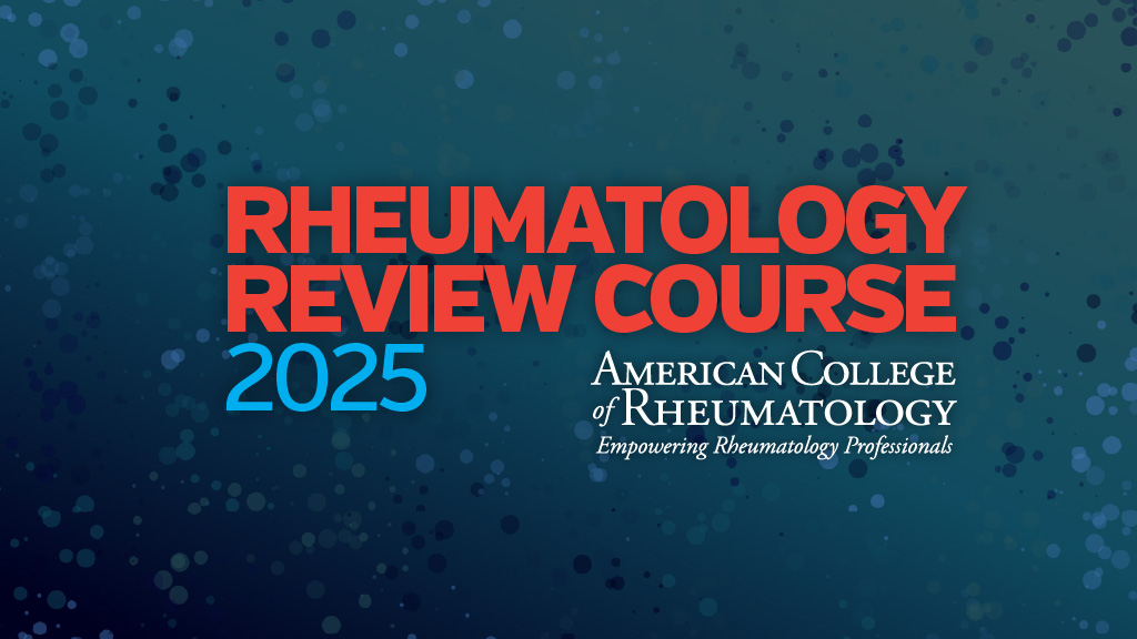 Rheumatology Review Course 2025